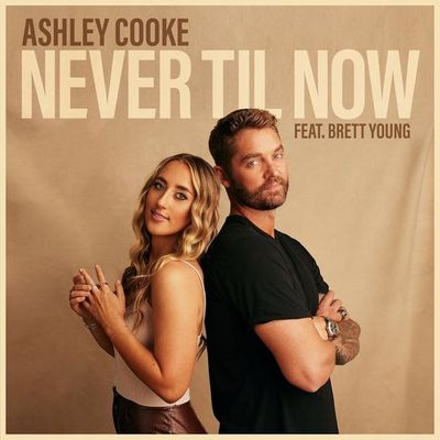 Ashley Cooke Brett Young Never Til Now